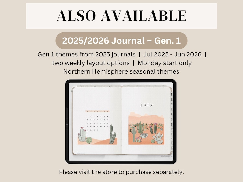 May include: Open journal with a black frame, displaying a July calendar and cactus illustrations. The text "2025/2026 Journal - Gen. 1" is at the top, with additional details about the journal's features. The journal has a beige background.