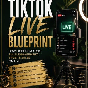 May include: A digital guide titled The TikTok Live Blueprint featuring text about strategies, psychology, and results. A smartphone on a tripod displays a live stream interface with comments and a neon live sign. A notebook and pen are on the desk.
