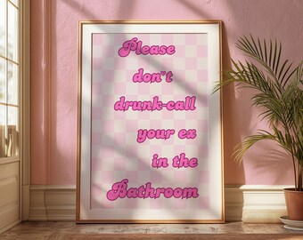 Roze badkamerkunstprint: Don't Call Your Ex - retrohumor (digitale download)