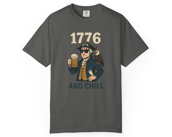 Patriotic Tee, Independence Day Shirt, 1776 and Chill, Unisex Garment-Dyed T-shirt, Fourth of July Top, USA Tee, American Flag Shirt