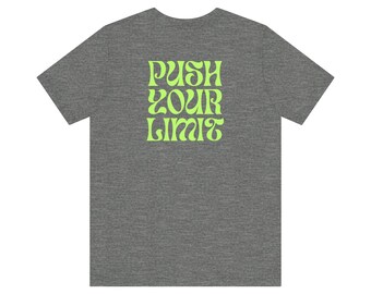 Push Your Limit, Sport T-shirt, Gym Quote Tee, Fitness Apparel, Workout Motivation Top, Athlete Gift Shirt, Exercise Clothing