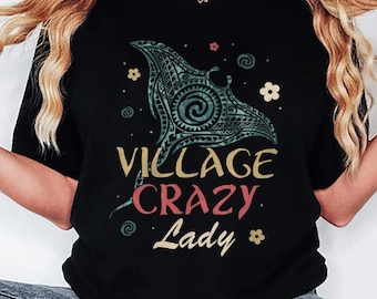 Vintage Moana Village Crazy Lady T-shirt, Grandma Tala Manta Ray Shirts, Birthday Gift Tee, Disneyworld Shirt, Disneyland Family Trip Shirt