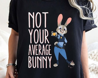 Disney Judy Hopps Not Your Average Bunny T-shirt, Disney Zootopia Shirts, Disneyworld Shirt, Disneyland Family Trip Shirt, Birthday Gift Tee