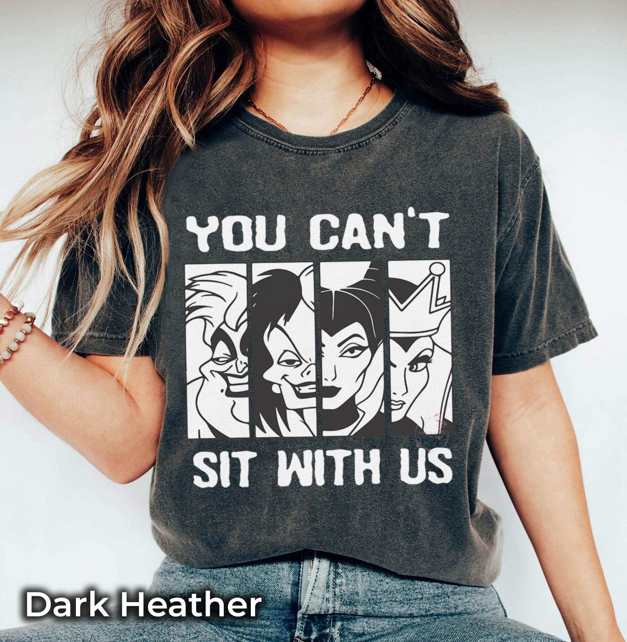 Funny Disney Villains You Can'T Sit With Us T-shirt, Ursula Evil Queen Shirts, Disneyworld Shirt, Disneyland Family Trip, Birthday Gift Tee