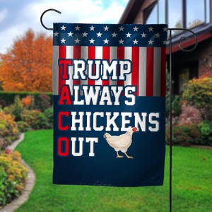 TACO Chicken Flag – Trump Always Chickens Out, Funny Political Protest Flag, Anti-Trump Garden Banner, Satirical Yard Decor OHSL28