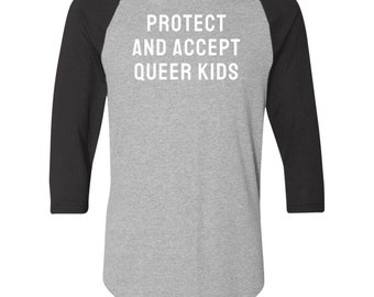 Protect and Accept Queer Kids' – LGBTQ+ Support Raglan Shirt