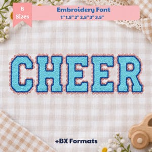 May include: The word CHEER is displayed in a light blue, textured embroidery font with a dark blue outline and a scalloped pink border. Text above reads Embroidery Font 6 Sizes 1" 1.5" 2" 2.5" 3" 3.5" and text below reads +BX Formats.