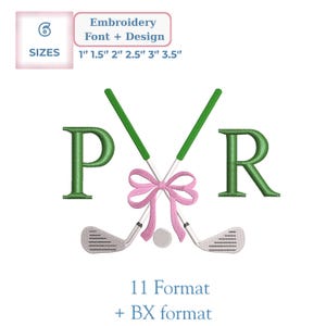 May include: An embroidery design featuring the letters P and R in green, two crossed golf clubs with green grips, and a pink bow tied at the center. A small white golf ball sits below the bow. Text includes 6 SIZES 1" 1.5" 2" 2.5" 3" 3.5" and 11 Format + BX format.