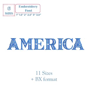 May include: Blue embroidery font spelling "AMERICA" with star accents. The image includes text indicating 6 sizes and 11 sizes available, plus BX format. The font sizes range from 1" to 3.5".