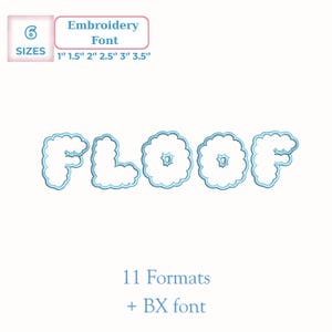 Floof Embroidery Font, Fluffy Bubble Letters Satin Stitch - Machine Embroidery Design, 6 Sizes, 11 Formats + BX Font