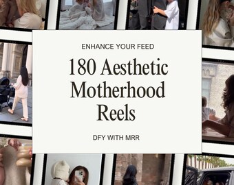 180 Aesthetic Motherhood Reels - DFY + PLR & MRR