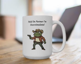 Overstimulated Cowboy Frog Ceramic Mug Funny Toad Coffee Cup Animal Lover Gift Novelty Tea Mug Cute Frog Kitchen Decor Unique Office Mug