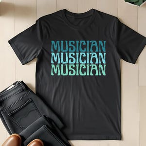 Funny Musician Shirt Gifts for Musician Tshirt,Musician Work Shirt,Musician Week Gift,Musician Appreciation Gift Musician valentine Gift