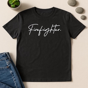 Funny Firefighter T-Shirt: Soft Cotton Fireman Gift