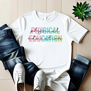 Physical Education Teacher Gift, Pe Tshirt, Coach Shirt, unisex shirt, PE Teacher Shirt, Physical Education, Physical Education Teacher tee
