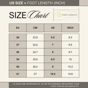 May include: A shoe size chart with measurements in EU, CM, US, and inches. The chart includes sizes 36 to 41, with corresponding measurements in centimeters and inches. The text "US SIZE = FOOT LENGTH (INCH)" is at the top.