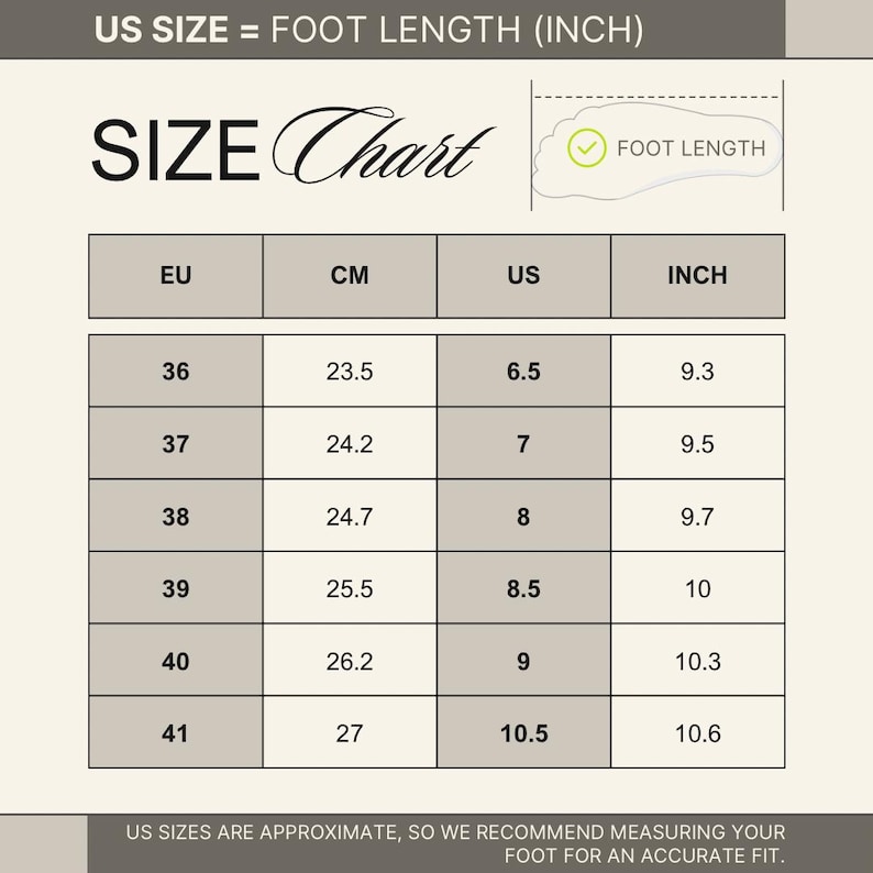 May include: A shoe size chart with measurements in EU, CM, US, and inches. The chart includes sizes 36 to 41, with corresponding measurements in centimeters and inches. The text "US SIZE = FOOT LENGTH (INCH)" is at the top.