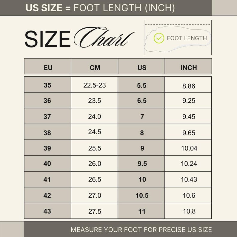May include: A shoe size chart with EU, CM, US, and inch measurements. The chart includes foot length conversions, with US sizes ranging from 5.5 (8.86 inches) to 11 (10.8 inches). The text at the top reads "US SIZE = FOOT LENGTH (INCH)".