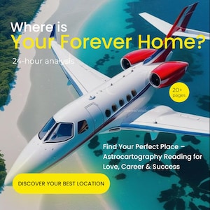 May include: A white private jet with red accents flies over a turquoise sea. The image includes the text "Where is Your Forever Home?" and "Discover Your Best Location." It advertises an Astrocartography reading for love, career, and success.
