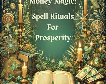 Money Spells Prosperity Rituals | Wealth Manifestation Grimoire | Business Growth & Abundance Magic Book | Digital Spellbook