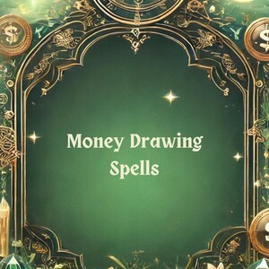 May include: An open book with a green background featuring gold ornate designs and the text "Money Drawing Spells".