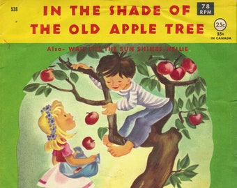 Vintage 78 rpm Children's Recording of "In The Shade Of The Old Apple Tree" and "Wait Till The Sun Shines Nellie"