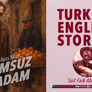 Pode incluir: Uma capa de livro art&iacute;stica com uma pintura de um homem com um casaco castanho, com o texto "The Useless Man" e "L&Uuml;ZUMSUZ ADAM." O lado direito mostra "TURKISH ENGLISH STORIES" e um retrato de Sait Faik Abasıyanık.