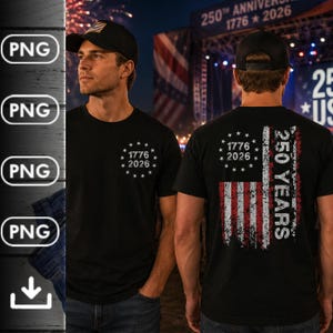 250 years png,1776-2026 America 250 Years ,Patriotic 250th Anniversary , USA Anniversary Shirt, July 4th Graphic Tee Shirt file PNG download