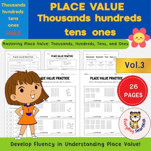 May include: A set of 26 printable worksheets for teaching place value. The worksheets feature a cartoon girl, a tiger, and a smiley face. The worksheets are titled "Place Value Practice" and include activities for understanding thousands, hundreds, tens, and ones.