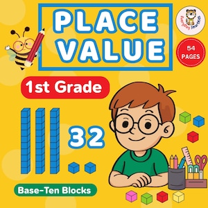 May include: A yellow educational poster with the words "PLACE VALUE" in large blue letters. It includes a cartoon boy, base-ten blocks, and the text "1st Grade" and "Base-Ten Blocks". The poster also shows the number 32 and has 54 pages.