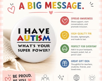 I Have Autism, What is Your Super Power, Autism Awareness Brooch