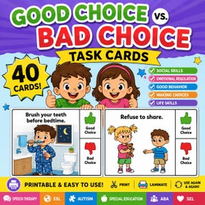 Op de afbeelding: Een set van 40 Good Choice vs. Bad Choice taakkaarten met kleurrijke illustraties van kinderen die gedrag tonen. De kaarten bevatten teksten zoals Brush your teeth before bedtime en Refuse to share met duim omhoog en omlaag iconen.