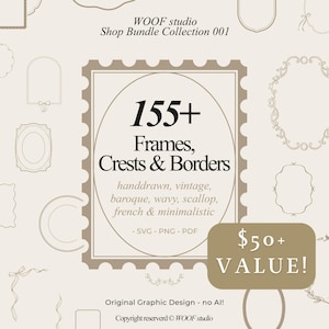 Puede incluir: Anuncio de un paquete de diseño gráfico beige con el texto "155+ Frames, Crests & Borders". El diseño incluye elementos dibujados a mano, vintage, barrocos, ondulados, con vieiras, franceses y minimalistas. También está presente el texto "$50+ VALUE!".