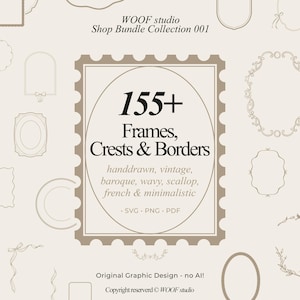 Puede incluir: Un paquete de diseño gráfico digital con más de 155 marcos, escudos y bordes. Los estilos incluyen diseños dibujados a mano, vintage, barrocos, ondulados, con vieiras, franceses y minimalistas. Incluye el texto "WOOF studio" y "Shop Bundle Collection 001".