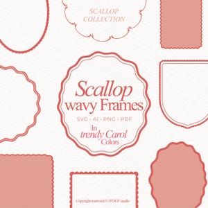 May include: A collection of coral-colored scallop and wavy frames in various shapes, including circles, rectangles, and a shield design. The text includes "Scallop wavy Frames" and "In trendy Carol Colors". The image also includes the text "SVG, AI, PNG, PDF".
