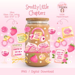 May include: A digital design for a glass can wrap, with the text "Smutty Little Chapters." The design includes pink roses, strawberries, a coffee mug, headphones, a wine glass, handcuffs, and a Kindle. The can wrap size is 24.77 cm x 12.7 cm.