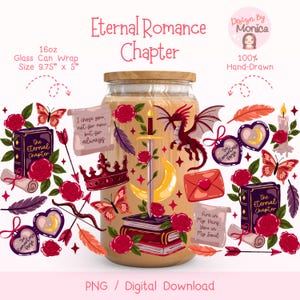 May include: A glass can wrap with a wooden lid, featuring a romantic design with roses, butterflies, a dragon, and text that reads "Eternal Romance Chapter." The wrap is 24.77 cm x 12.7 cm and includes the text "Design By Monica."