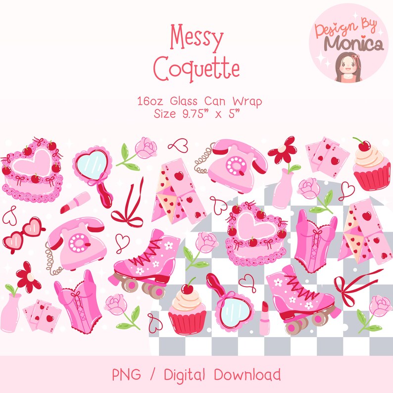 May include: A set of 16 digital clipart images featuring pink and red illustrations of roller skates, cupcakes, hearts, a telephone, a corset, a mirror, lipstick, and playing cards. The images are on a checkered background and are designed for a 16oz glass can wrap, measuring 9.75 inches by 5 inches. The text "Messy Coquette" is at the top of the image.