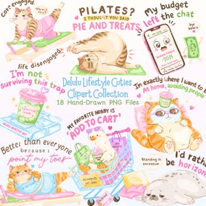 Pode incluir: Coleção de cliparts Delulu Lifestyle Cuties. A imagem apresenta gatos de desenho animado, um pato e uma foca em várias poses com balões de texto. O texto inclui "Pilates? Achei que você disse torta e guloseimas" e "Meu hobby favorito é 'adicionar ao carrinho'."