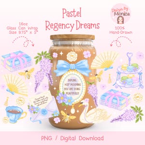 May include: A digital design for a glass can wrap with a pastel theme, labelled "Pastel Regency Dreams." The design includes illustrations of flowers, bees, a swan, and the quote "Darling, keep blooming, you are doing beautifully."