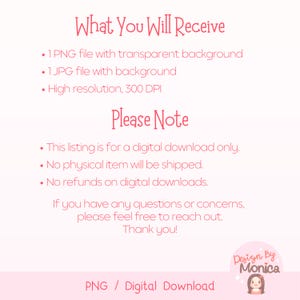 May include: A digital download listing with pink and white text. The text includes "What You Will Receive" and bullet points detailing the files included. Additional text states "Please Note" with details about the digital download. The listing is designed by Monica.