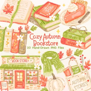 Op de afbeelding: Een verzameling digitale illustraties met een boekwinkel, boeken, een stuk pompoentaart, een groene gebreide sjaal, een pompoen en een draagtas. De tekst luidt Cozy Autumn Bookstore, 20 Hand-Drawn PNG Files, Fall TBR, BOOK STORE, AUTUMN STORIES.
