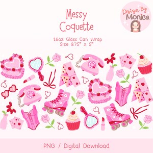 May include: A digital download of pink and red illustrations for a 16oz glass can wrap. The illustrations include roller skates, cupcakes, hearts, a telephone, a corset, a mirror, and a cake. The text "Messy Coquette" and "Design By Monica" are also included in the image.
