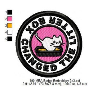 May include: A black and white embroidered patch with a pink background. The patch features a white cat in a litter box with the text "Changed the Box Litter" around the cat.