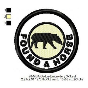 May include: Embroidered patch with a black outline and the text "FOUND A HORSE". The patch features a black silhouette of a tapir inside a yellow circle. The patch measures 2.91 x 2.91 inches (73.8 x 73.8 mm).
