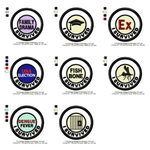 May include: A collection of embroidered patches with the words "I SURVIVED" around a central image or text. Designs include a graduation cap, the text "EX", a mosquito, and the text "USA ELECTION".