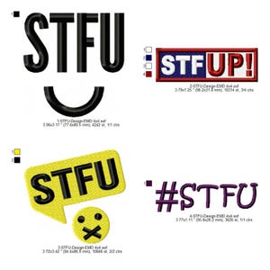 May include: A collection of embroidered designs featuring the acronym "STFU" in various styles. One design shows the letters in bold black, another in a red, white, and blue rectangle, and a third in a yellow speech bubble.