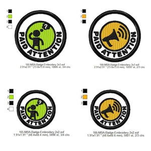 May include: Two embroidery designs for a round patch. The first design is green and features a person with a thought bubble above their head. The second design is yellow and features a megaphone. Both designs have the text "PAID ATTENTION" around the outside.