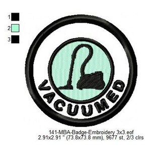 May include: A black and white embroidered patch with a vacuum cleaner design and the word "VACUUMED" in a circle. The patch is 2.91 inches in diameter and has 9677 stitches.
