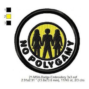 Puede incluir: Parche bordado con el texto "NO POLYGAMY" en negro, que rodea un círculo amarillo con tres siluetas negras de personas tomadas de la mano. El parche mide 73,8 x 73,8 mm.